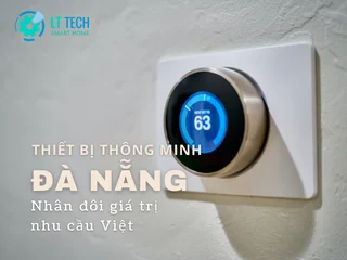 Thiết bị thông minh Đà Nẵng: Nhân đôi giá trị nhu cầu Việt